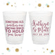 Something Old Something New - 12oz or 16oz Frosted Unbreakable Plastic Cup #100