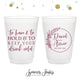 To Have and To Hold - 12oz or 16oz Frosted Unbreakable Plastic Cup #145