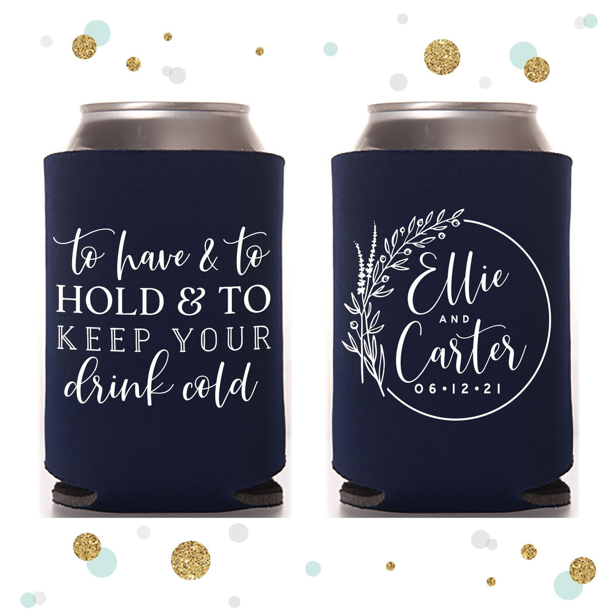 To Have and to Hold Can Koozie 