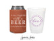 Can Cooler & Frosted Cup Package #209 - It All Started With A Beer