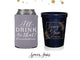 Wedding Can Cooler & Cup Package #143 - I'll Drink To That