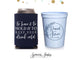 Wedding Can Cooler & Stadium Cup Package #145 - To Have and To Hold