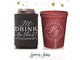 Wedding Can Cooler & Cup Package #127 - I'll Drink To That