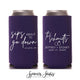 Slim Wedding Can Cooler #254S - Sips About To Go Down