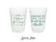 12oz or 16oz Frosted Unbreakable Plastic Cup #263 - Cheers To Many Years