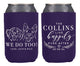 Neoprene Wedding Can Cooler #253 - We Do Too