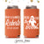 Regular & Slim Can Cooler Wedding Package #177RS - Here For The Boos