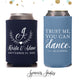 Regular & Slim Can Cooler Wedding Package #147RS - Trust Me, You Can Dance