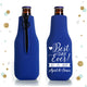 Best Day Ever - Collapsible Foam Zippered Bottle Cooler #1Z