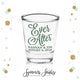 Ever After - Shot Glass #49C