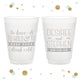 To Have and To Hold - 12oz or 16oz Frosted Unbreakable Plastic Cup #92
