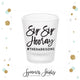 Sip Sip Hooray - Frosted Shot Glass #35F