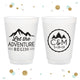 Let The Adventure Begin - 12oz or 16oz Frosted Unbreakable Plastic Cup #119