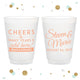 Cheers to Many Years - 12oz or 16oz Frosted Unbreakable Plastic Cup #76