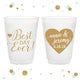 Best Day Ever - 12oz or 16oz Frosted Unbreakable Plastic Cup #41
