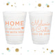 Home is Wherever - 12oz or 16oz Frosted Unbreakable Plastic Cup #61