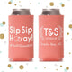 Sip Sip Hooray - Tall Boy 16oz Wedding Can Cooler #122