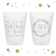 I'll Drink to That - 12oz or 16oz Frosted Unbreakable Plastic Cup #132