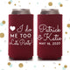 I Do, Me Too, Let's Party - Tall Boy 16oz Wedding Can Cooler #126