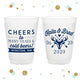 Cheers to Many Years - 12oz or 16oz Frosted Unbreakable Plastic Cup #134