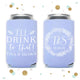 I'll Drink to That - Wedding Can Cooler #132R