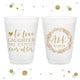 To Love Laughter and Happily Ever After - 12oz or 16oz Frosted Unbreakable Plastic Cup #130