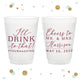 I'll Drink To That - 12oz or 16oz Frosted Unbreakable Plastic Cup #136
