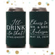 Slim 12oz Wedding Can Cooler #136S - I'll Drink to That