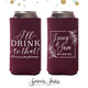I'll Drink to That - Slim 12oz Wedding Can Cooler #143S