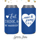 Slim 12oz Wedding Can Cooler #67S - Eat, Drink & Be Married