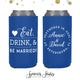 Eat Drink and Be Married - Slim 12oz Wedding Can Cooler #88S