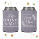 I'll Drink to That - Wedding Can Cooler #143R