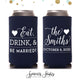 Eat, Drink & Be Married - Slim 12oz Wedding Can Cooler #66S