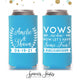 Slim 12oz Wedding Can Cooler #21S - Vows Are Done