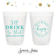 I'll Drink To That - 12oz or 16oz Frosted Unbreakable Plastic Cup #151