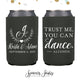 Neoprene Wedding Can Cooler #147 - Trust Me, You Can Dance