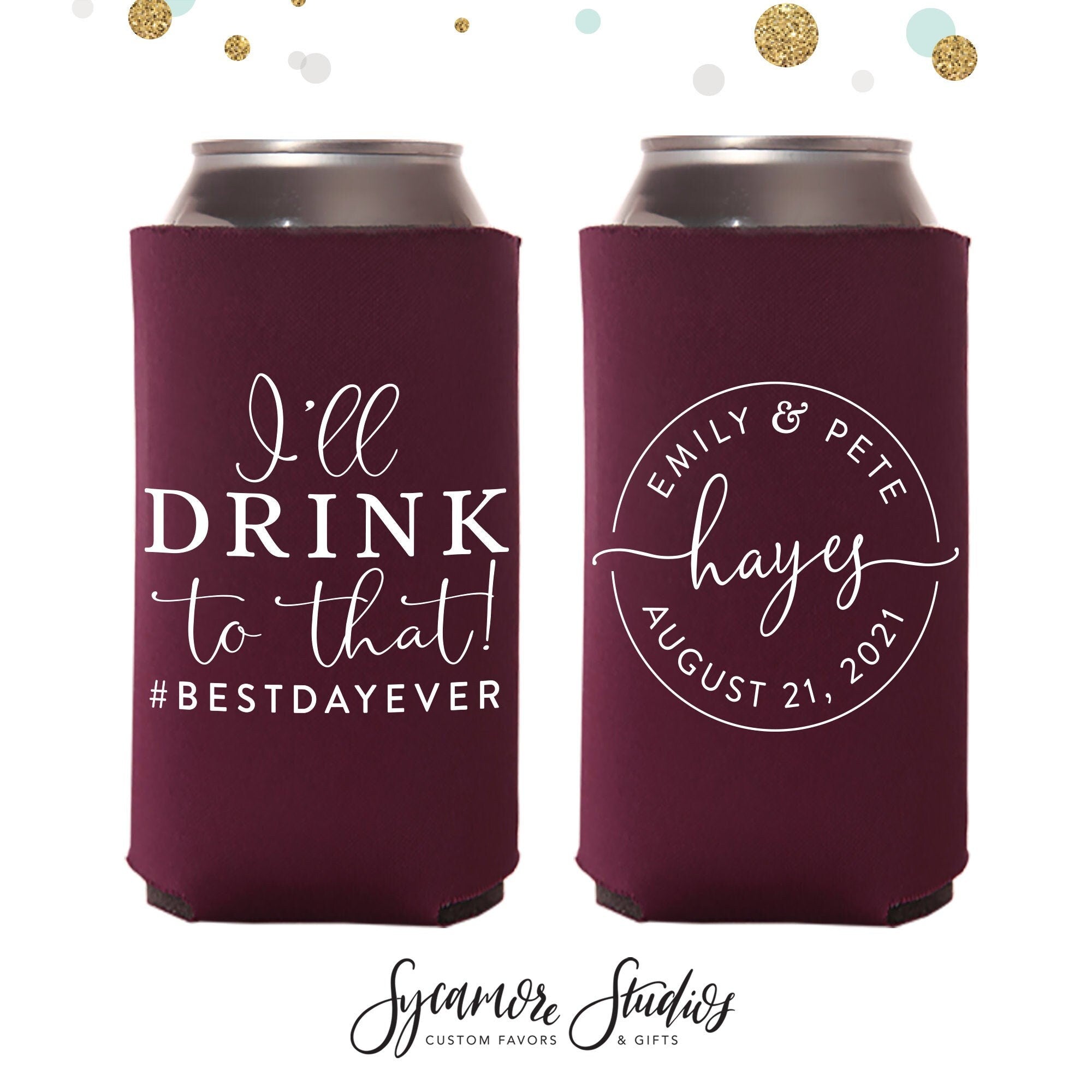 I'll Drink To That - Tall Boy 16oz Wedding Can Cooler #151T – Sycamore  Studios