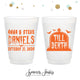Till Death Do Us Part - 12oz or 16oz Frosted Unbreakable Plastic Cup #176