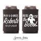 Wedding Can Cooler #177R - Here For The Boos