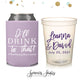 Wedding Can Cooler & Cup Package #144 - I'll Drink To That