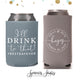 Wedding Regular & Slim Can Cooler Package #151RS - I'll Drink To That