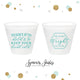 To Have and To Hold - 9oz Frosted Unbreakable Plastic Cup #195