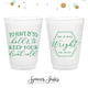 To Have and To Hold - 8oz or 10oz Frosted Unbreakable Plastic Cup #195