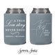 A True Love Story Never Ends - Anniversary Can Cooler #13R