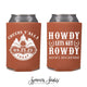 Howdy Let's Get Rowdy - Birthday Can Cooler #14R