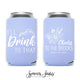 I'll Drink To That - Wedding Can Cooler #218R