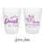 I'll Drink To That - 12oz or 16oz Frosted Unbreakable Plastic Cup #185 - Custom - Bridal Wedding Favor, Wedding Cup, Party Cups, Favor